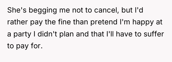 She's begging me not to cancel, but I'd rather pay...