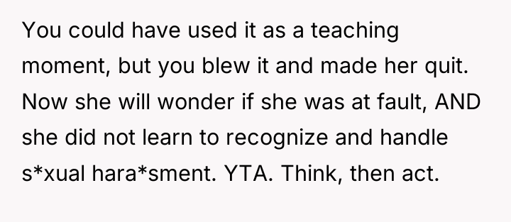 You could have used it as a teaching moment, but...