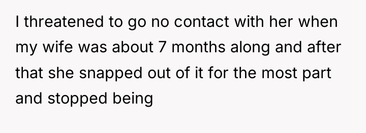I threatened to go no contact with her when my...
