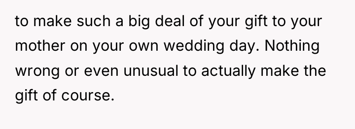 to make such a big deal of your gift to...