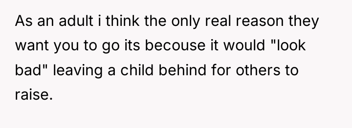 As an adult i think the only real reason they...