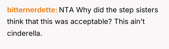 bitternerdette NTA Why did the step sisters think that this...