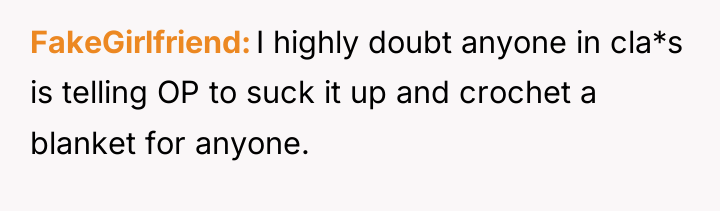 FakeGirlfriend I highly doubt anyone in cla*s is telling OP...