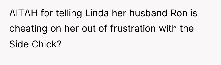 AITAH for telling Linda her husband Ron is cheating on...