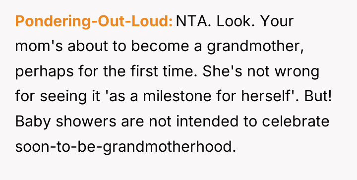 Pondering-Out-Loud NTA. Look. Your mom's about to become a grandmother,...