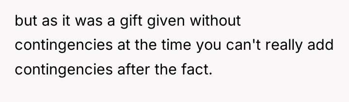 but as it was a gift given without contingencies at...