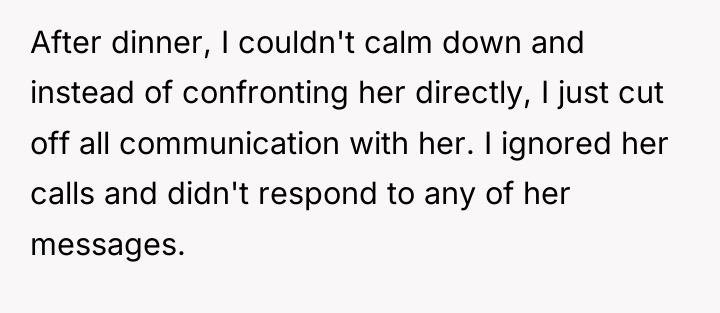 After dinner, I couldn't calm down and instead of confronting...