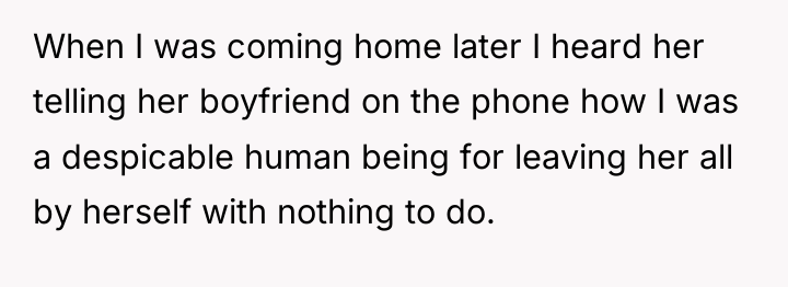 When I was coming home later I heard her telling...