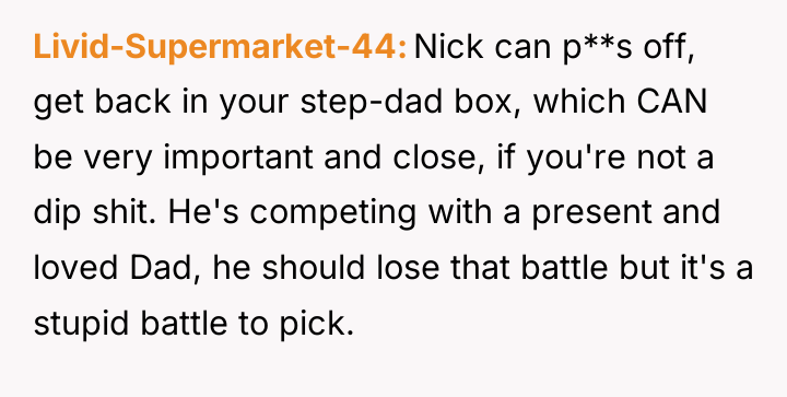 Livid-Supermarket-44 Nick can p**s off, get back in your step-dad...