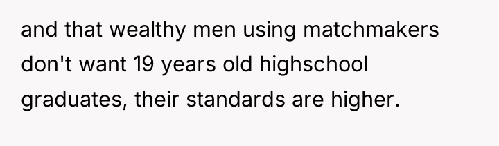 and that wealthy men using matchmakers don't want 19 years...