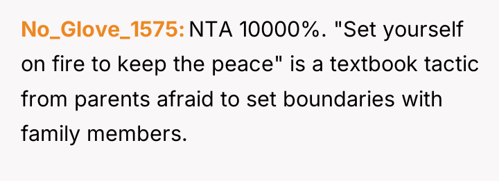 No_Glove_1575 NTA 10000%. "Set yourself on fire to keep the...