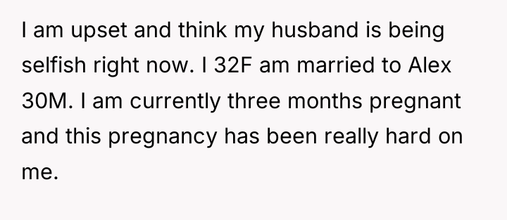 I am upset and think my husband is being selfish...