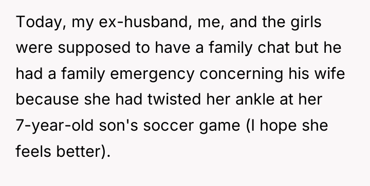 Today, my ex-husband, me, and the girls were supposed to...