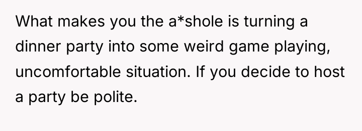 What makes you the a*shole is turning a dinner party...