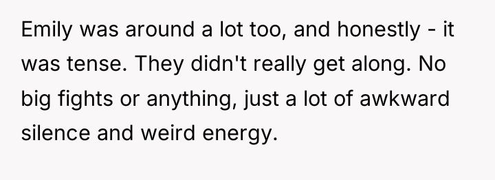 Emily was around a lot too, and honestly - it...