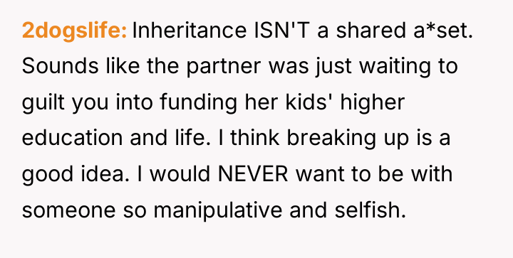 2dogslife Inheritance ISN'T a shared a*set. Sounds like the partner...