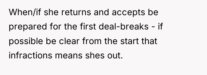 When/if she returns and accepts be prepared for the first...