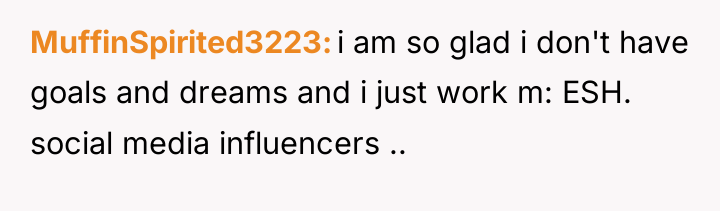 MuffinSpirited3223 i am so glad i don't have goals and...