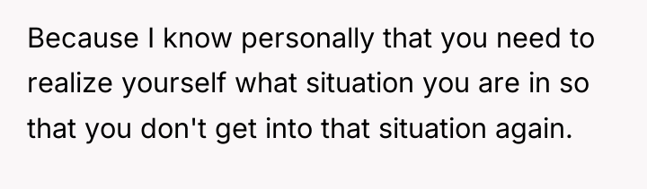 Because I know personally that you need to realize yourself...