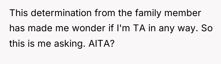 This determination from the family member has made me wonder...