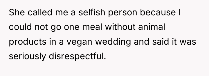 She called me a selfish person because I could not...