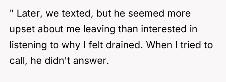 " Later, we texted, but he seemed more upset about...