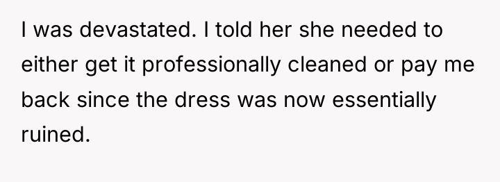 I was devastated. I told her she needed to either...