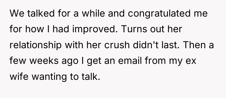 We talked for a while and congratulated me for how...
