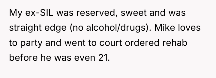 My ex-SIL was reserved, sweet and was straight edge (no...