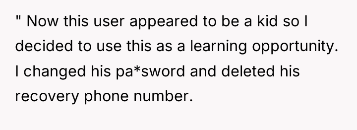 " Now this user appeared to be a kid so...
