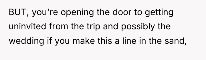 BUT, you're opening the door to getting uninvited from the...