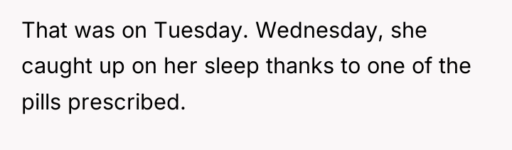 That was on Tuesday. Wednesday, she caught up on her...