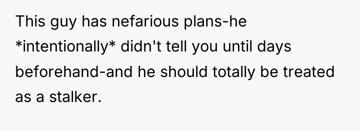 This guy has nefarious plans-he *intentionally* didn't tell you until...
