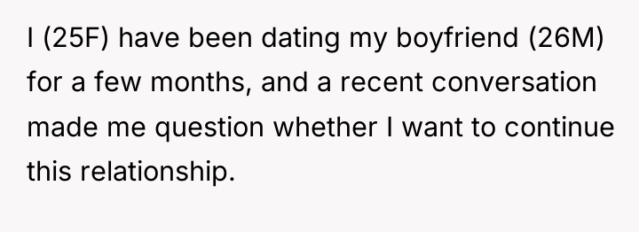 I (25F) have been dating my boyfriend (26M) for a...