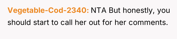 Vegetable-Cod-2340 NTA But honestly, you should start to call her...