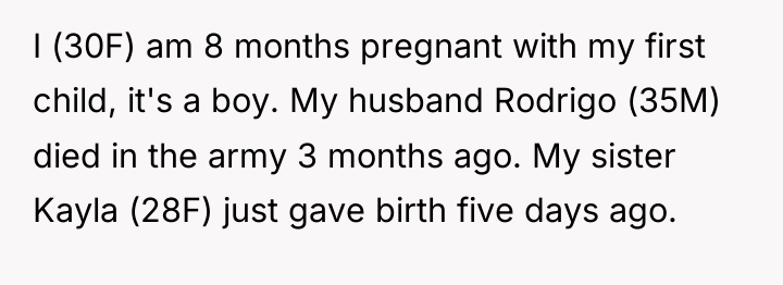 I (30F) am 8 months pregnant with my first child,...