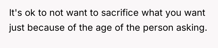 It's ok to not want to sacrifice what you want...