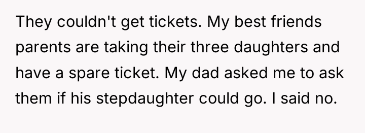 They couldn't get tickets. My best friends parents are taking...