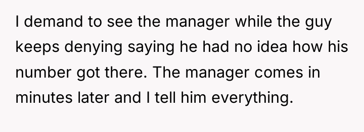 I demand to see the manager while the guy keeps...