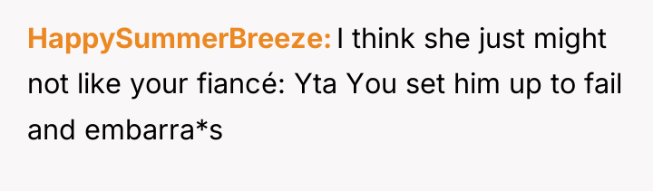 HappySummerBreeze I think she just might not like your fiancé:...