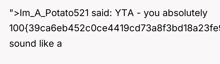 ">Im_A_Potato521 said: YTA - you absolutely 100{39ca6eb452c0ce4419cd73a8f3bd18a23fe95ab4febb092bc2ab1b542eeea82f} sound like a