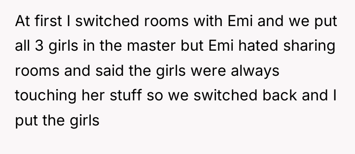 At first I switched rooms with Emi and we put...