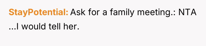 StayPotential Ask for a family meeting.: NTA ...I would tell...