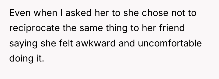 Even when I asked her to she chose not to...