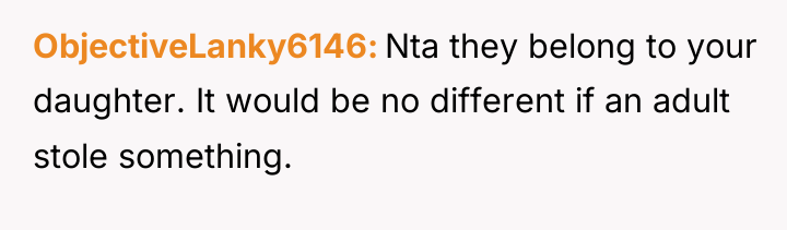 ObjectiveLanky6146 Nta they belong to your daughter. It would be...