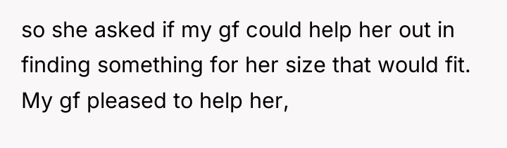 so she asked if my gf could help her out...