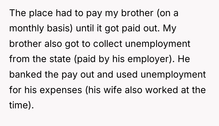 The place had to pay my brother (on a monthly...