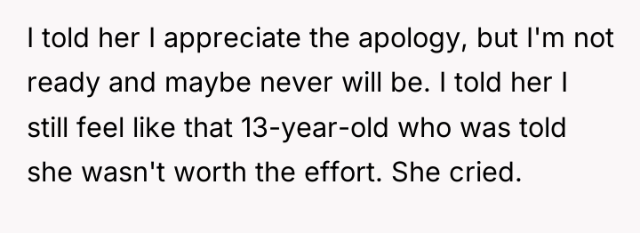 I told her I appreciate the apology, but I'm not...