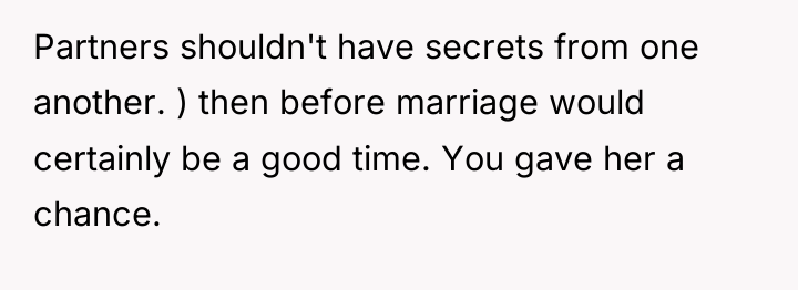Partners shouldn't have secrets from one another. ) then before...
