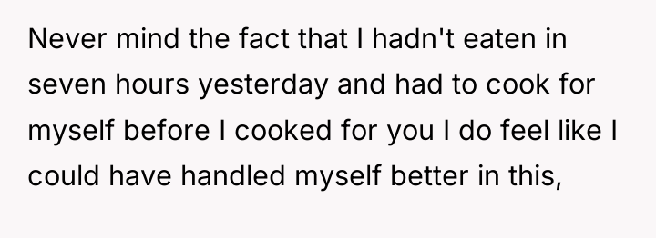 Never mind the fact that I hadn't eaten in seven...